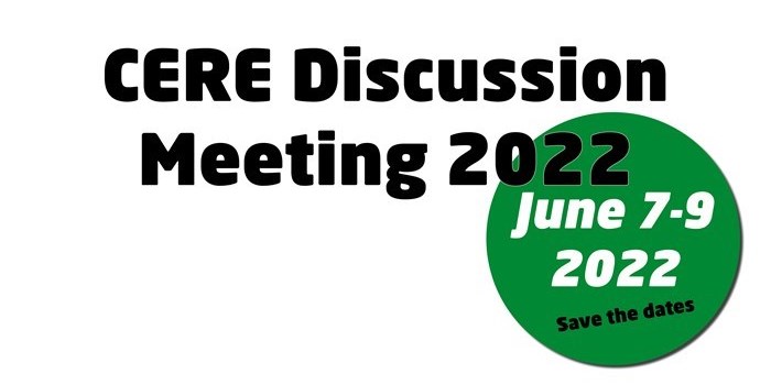 CERE Discussion Meeting 2022